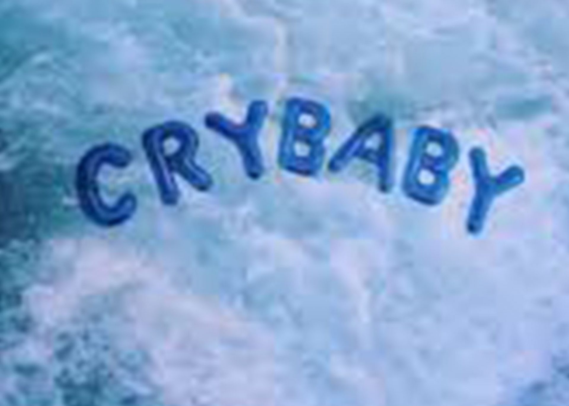 cry baby